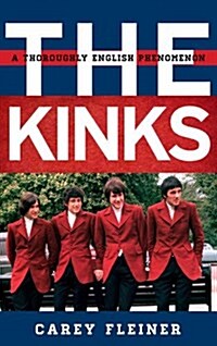 The Kinks: A Thoroughly English Phenomenon (Hardcover)