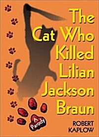 The Cat Who Killed Lilian Jackson Braun (Hardcover, 1st Edition, 1st Printing)