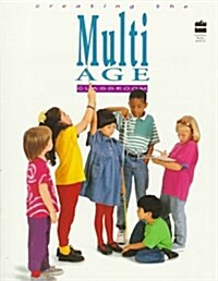 Creating the Multiage Classroom (Paperback)