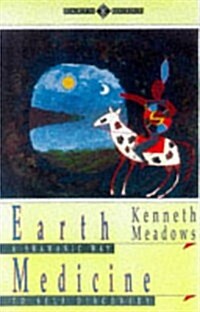 Earth Medicine: A Shamanic Way to Self Discovery (Earth Quest) (Paperback)