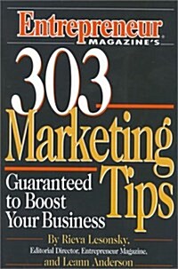 303 Marketing Tips: Guaranteed To Boost Your Business (Paperback)