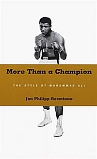 More Than a Champion: The Style of Muhammad Ali (Hardcover)