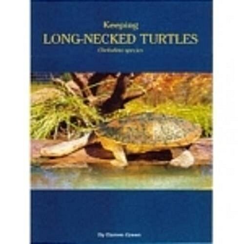 Keeping Long-Necked Turtles : Chelodina Species (Paperback)