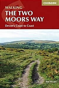 The Two Moors Way : Devons Coast to Coast (Paperback)