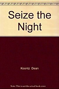 SEIZE THE NIGHT (Paperback)