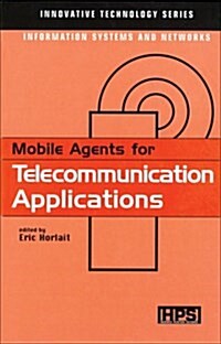 Mobile Agents for Telecommunication Applications (Hardcover)