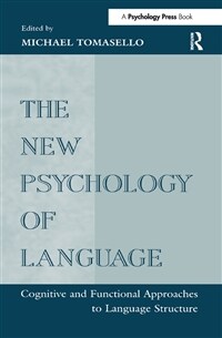 The new psychology of language : s cognitive and functional approaches to language structure