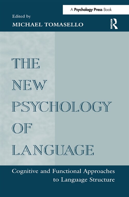 The New Psychology of Language: Cognitive and Functional Approaches To Language Structure, Volume I (Hardcover)
