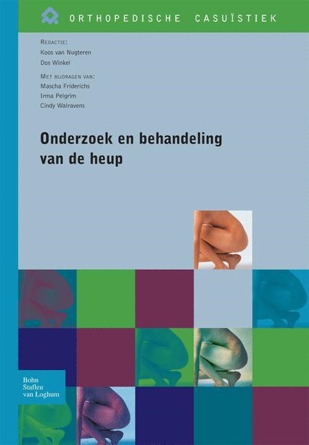 Onderzoek En Behandeling Van De Heup (Paperback)