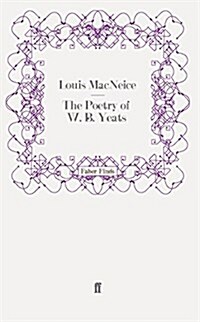 The Poetry of W. B. Yeats (Paperback, Main)