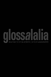 Glossalalia : An Alphabet of Critical Keywords (Paperback)