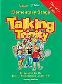 Preparation for the Trinity Examinations: Elementary Stage, Grades 4-6 : Teachers Book (Spiral Bound)