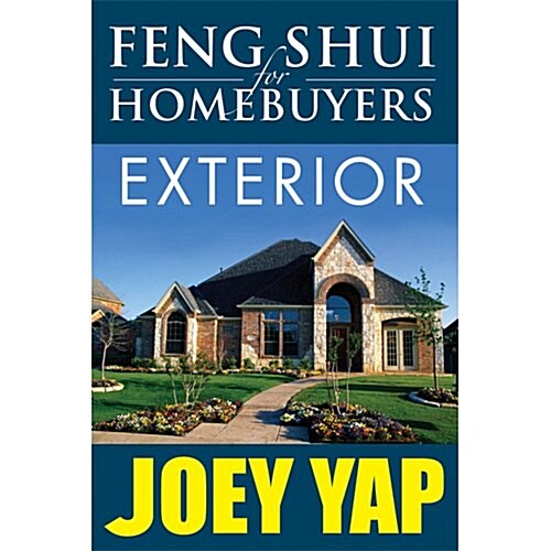 Feng Shui for Homebuyers - Exterior : Learn to Screen & See Properties with Feng Shui Vision (Paperback, Chinese Edition)