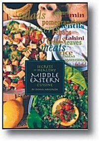 Secrets of Healthy Middle Eastern Cuisine (Paperback)