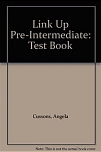 Link Up Pre-Intermediate : Test Book (Paperback)