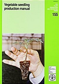 Vegetable Seedling Production Manual (Paperback)