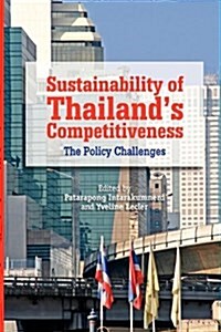 Sustainability of Thailands Competitiveness: The Policy Challenges (Paperback)