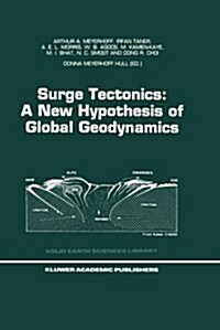 Surge Tectonics: A New Hypothesis of Global Geodynamics (Paperback, Softcover Repri)