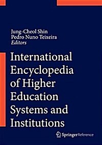 The International Encyclopedia of Higher Education Systems and Institutions (Hardcover, 2020)