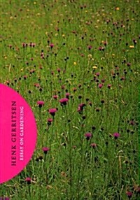 Henk Gerritsen : Essay on Gardening (Paperback)