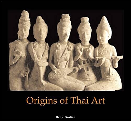 The Origins of Thai Art (Hardcover)