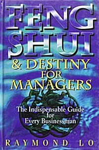 Feng Shui and Destiny for Managers (Hardcover)