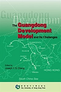 The Guangdong Development Model & Its Challenges (Paperback)