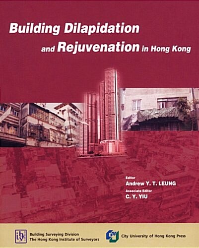 Building Dilapidation and Rejuvenation in Hong Kong (Paperback)