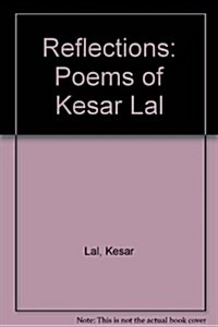 Reflections : Poems of Kesar Lal (Paperback)