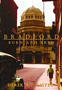 BRADFORD Born and Bred (Paperback)