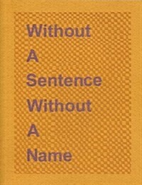 Without a Sentence Without a Name : Katie Cuddon (Paperback)