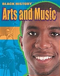 Black History: Arts and Music (Paperback)