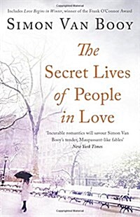 The Secret Lives of People in Love : Includes the Award-Winning Collection Love Begins in Winter (Paperback)