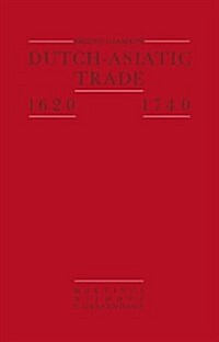 Dutch Asiatic Trade 1620 1740 (Hardcover, 2)