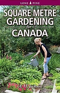 Square Metre Gardening for Canada (Paperback)