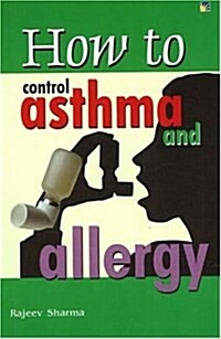 How to Control Asthma and Allergy (Paperback)