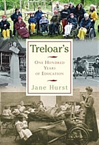 Treloars : One Hundred Years of Education (Hardcover)