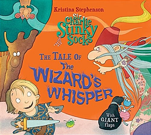 Sir Charlie Stinky Socks: The Tale of the Wizards Whisper (Paperback)