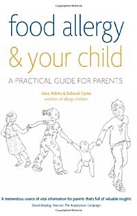 Food Allergy and Your Child : A Practical Guide for Parents (Paperback)