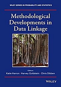 Methodological Developments in Data Linkage (Hardcover)