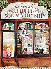 The Marvellous Fluffy Squishy Itty Bitty (Hardcover)