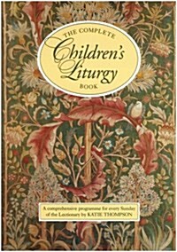 The Complete Childrens Liturgy Book (Paperback)