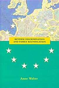 Reverse Discrimination and Family Reunification (Paperback)