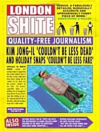 London Shite : Quality-free Journalism (Hardcover)