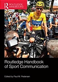 Routledge Handbook of Sport Communication (Paperback)