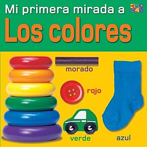 Mi Primera Mirada A los Colores (Hardcover)