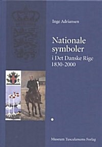 Nationale Symboler I det Danske Rige 1830-2000 (Paperback)