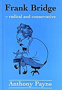 Frank Bridge : Radical and Conservative (Paperback)