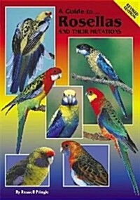 A Guide to Rosellas and Their Mutations (Paperback, Revised)