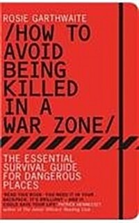 How to Avoid Being Killed in A Warzone (Paperback)
